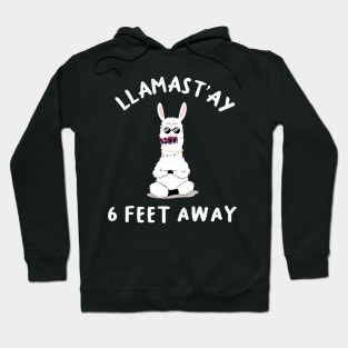 llamast'ay feet away: Humour Quote stay 6,six llama stay Hoodie